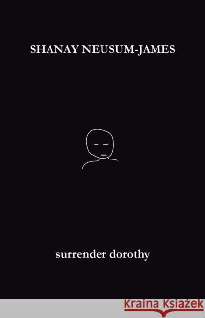 surrender dorothy Shanay Neusum-James   9781913268312