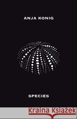 Species Anja Konig 9781913268343