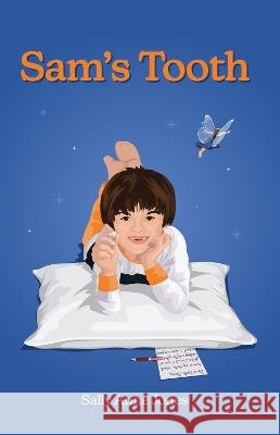 Sam’s Tooth Sally Jones 9781913277741
