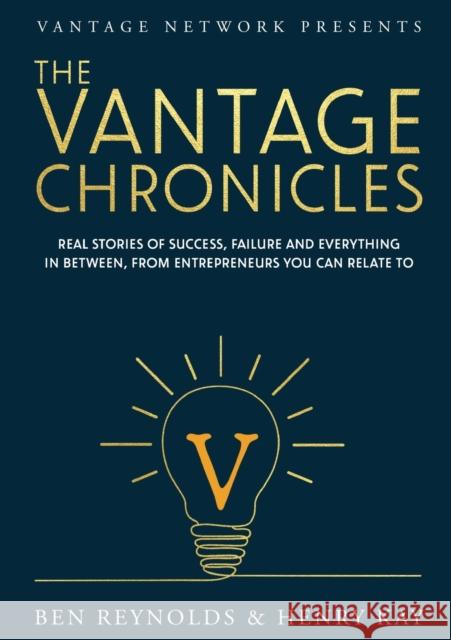 The Vantage Chronicles Ben Reynolds 9781913284275 Book Printing UK