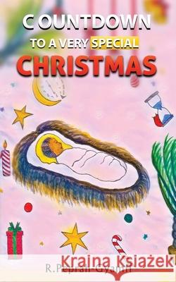 Countdown to a Very Special Christmas Robert Peprah-Gyamfi 9781913285180 Kiddy Kiddy Books