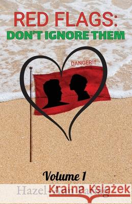 Red Flags: Don't Ignore Them Hazel-Ann Pariag 9781913289348 Michael Terence Publishing