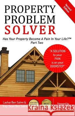 Property Problem Solver: Has Your Property Become A Pain In Your Life? Part Two Tray-Sean Be Douglas Ponsford Prasanthika Mihirani 9781913310066 Stepping Stones Publishing