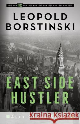 East Side Hustler Leopold Borstinski 9781913313180 Sobriety Press