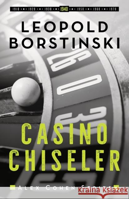 Casino Chiseler Leopold Borstinski 9781913313272 Sobriety Press