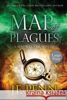 Map of Plagues: Large Print Edition: A Mapwalker Novel J. F. Penn 9781913321000 Curl Up Press