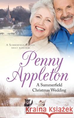 A Summerfield Christmas Wedding: A Summerfield Village Sweet Romance Penny Appleton 9781913321512 Curl Up Press