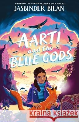 Aarti & the Blue Gods Jasbinder Bilan 9781913322595