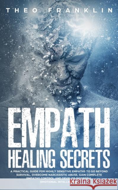 Empath Healing Secrets Theo Franklin 9781913327170