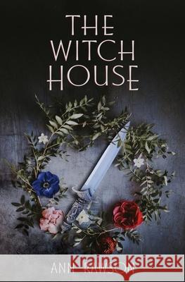 The Witch House Ann Rawson 9781913331405 Red Dog Press