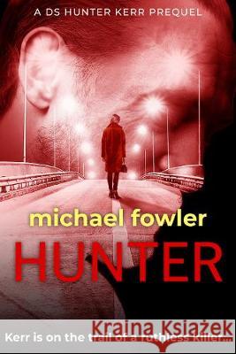 Hunter Michael Fowler 9781913335250