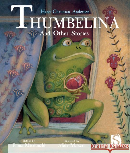 Thumbelina and Other Stories Fiona MacDonald Alida Massari 9781913337803