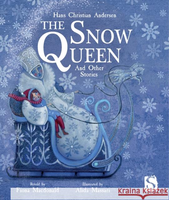 The Snow Queen and Other Stories Fiona MacDonald Alida Massari 9781913337810