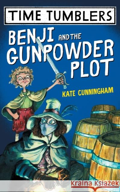 Benji and the Gunpowder Plot Kate Cunningham, Sam Cunningham 9781913338176 Reading Riddle