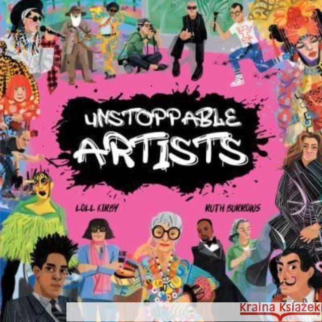 Unstoppable Artists Loll Kirby 9781913339371 Owlet Press