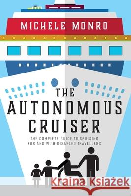 The Autonomous Cruiser Michele Monro 9781913340964 Clink Street Publishing