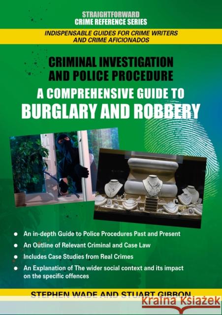 Comprehensive Guide to Burglary and Robbery Stuart Gibbon 9781913342500 Straightforward Publishing