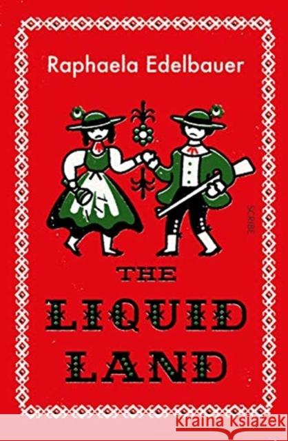 The Liquid Land Raphaela Edelbauer, Jen Calleja 9781913348076