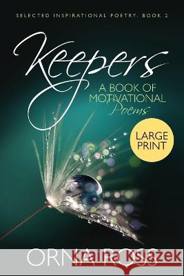 Keepers: A Book of Motivational Poems Orna Ross 9781913349561