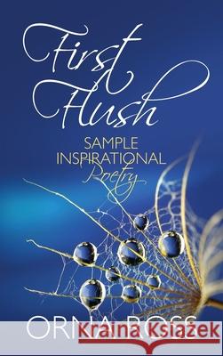 First Flush: Sample Inspirational Poetry Orna Ross 9781913349684 Font Publications