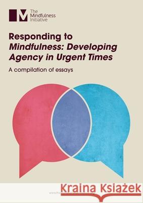 Responding to 'Mindfulness: Developing Agency in Urgent Times' Jamie Bristow 9781913353056