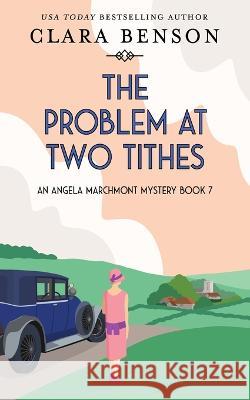 The Problem at Two Tithes Clara Benson 9781913355258