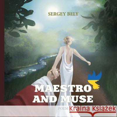 Maestro and Muse Sergey Bely   9781913356477 Hertfordshire Press