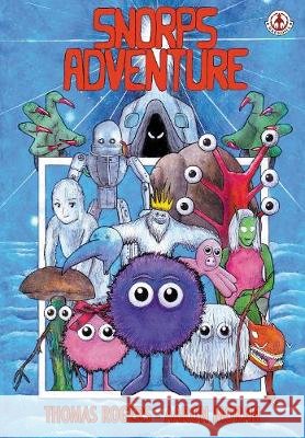 Snorp's Adventure Thomas Rogers, Aaron Moran, Samantha Reader 9781913359300 Markosia Enterprises Ltd
