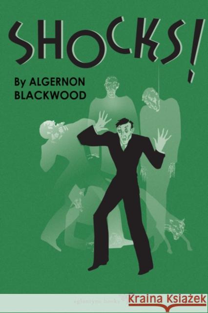 Shocks Algernon Blackwood   9781913378042 Eglantyne Books