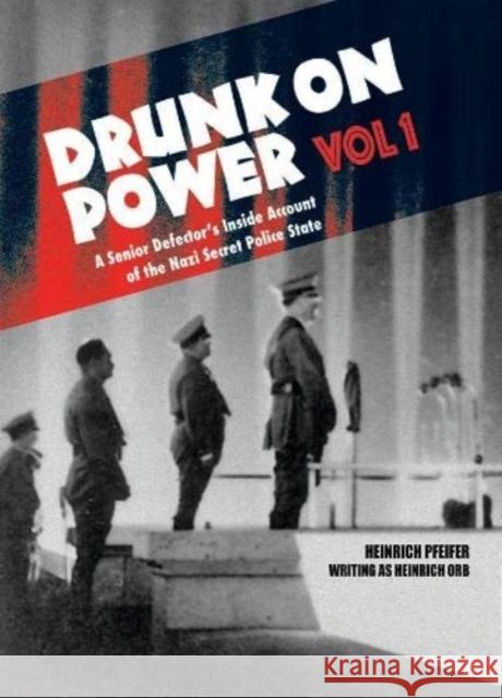 Drunk On Power HEINRICH ORB 9781913378103 Eglantyne Books