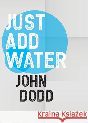 Just Add Water John Dodd 9781913387457 Luna Press Publishing