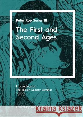 The First and Second Ages: Peter Roe Series III Trevor Reynolds 9781913387532 Luna Press Publishing