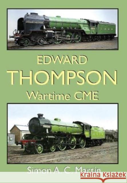 Edward Thompson Wartime CME Simon A.C. Martin 9781913390280