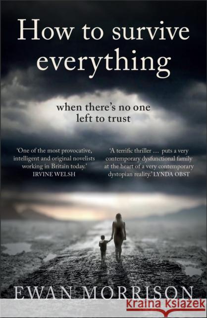 How to Survive Everything Ewan Morrison 9781913393151