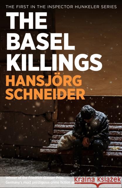 The Basel Killings: Police Inspector Peter Hunkeler Investigates Hansjoerg Schneider 9781913394547 Bitter Lemon Press