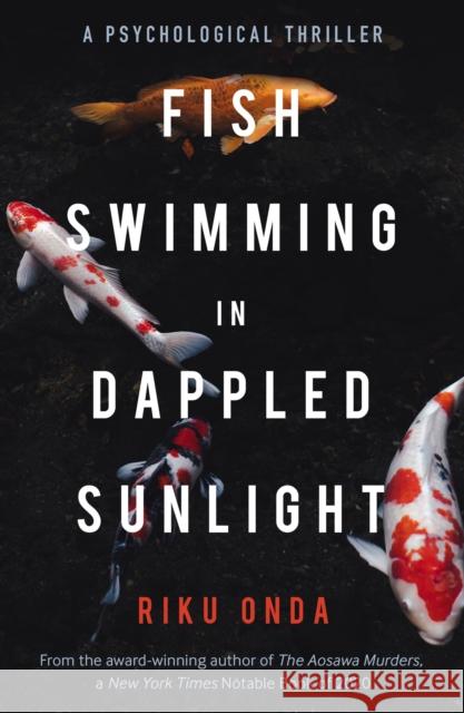 Fish Swimming in Dappled Sunlight Riku Onda Alison Watts 9781913394592