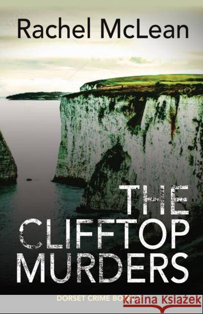 The Clifftop Murders Rachel McLean 9781913401269