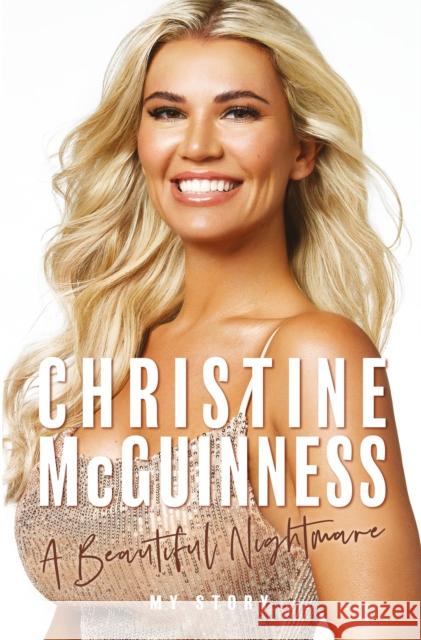 Christine McGuinness: A Beautiful Nightmare Christine McGuinness 9781913406714