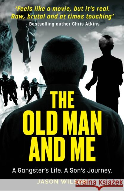 The Old Man And Me Jason Wilson 9781913406882