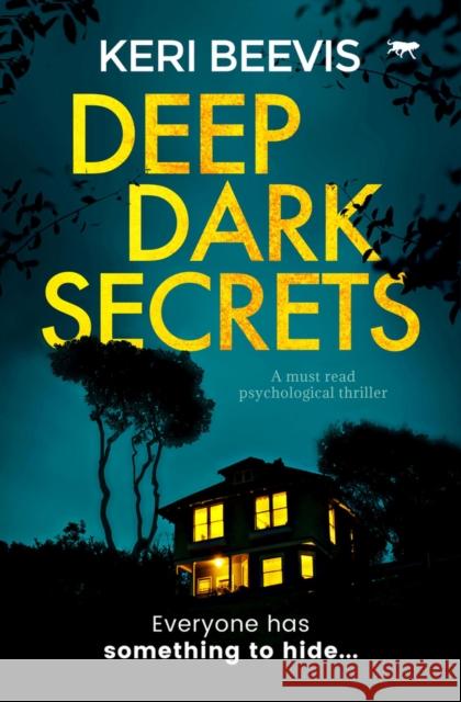 Deep Dark Secrets: A Must Read Psychological Thriller Beevis, Keri 9781913419271 Bloodhound Books