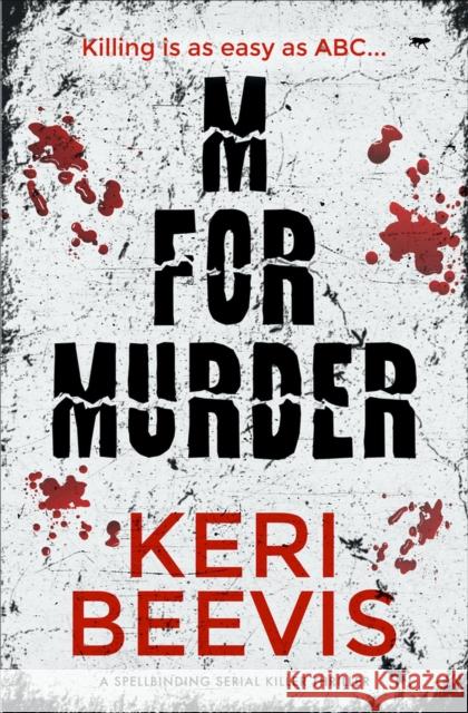 M for Murder: A Spellbinding Serial Killer Thriller Beevis, Keri 9781913419356 Bloodhound Books