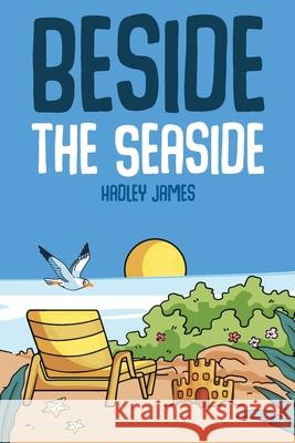 Beside the Seaside Hadley James   9781913424244 Rookery Books
