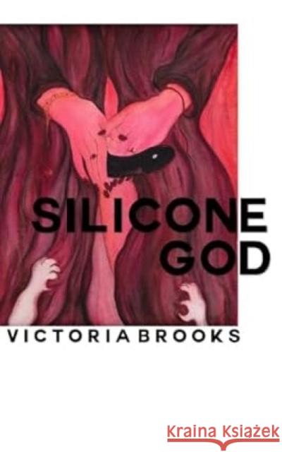 Silicone God Victoria Brooks 9781913430160 MOIST