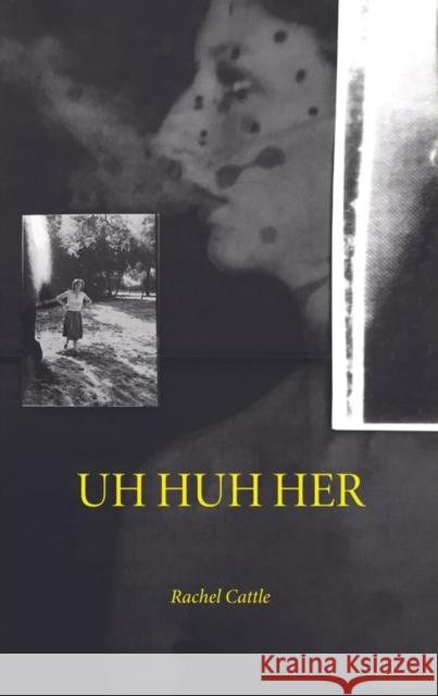 UH HUH HER Rachel Cattle 9781913430177 MOIST