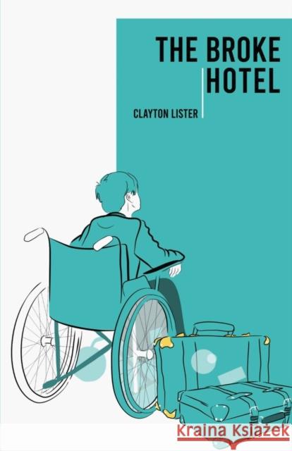 The Broke Hotel Clayton Lister 9781913432454 Stairwell Books