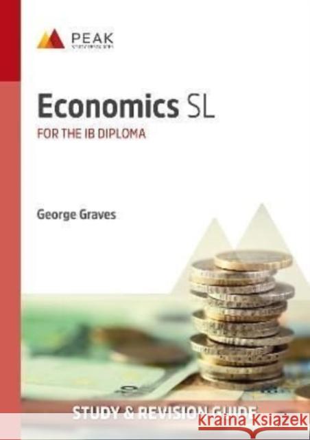 Economics SL: Study & Revision Guide for the IB Diploma STEPHEN HOLROYD 9781913433321