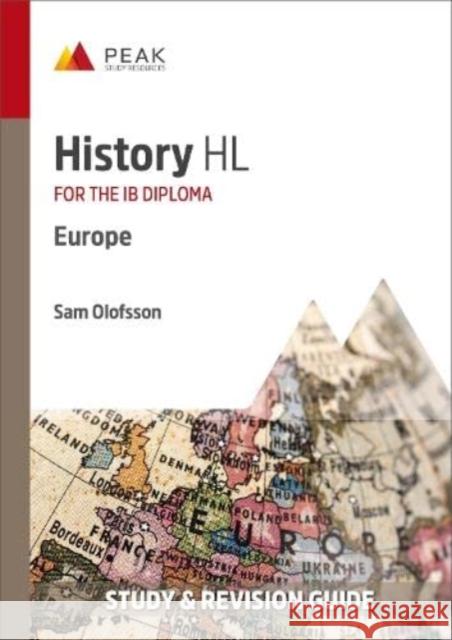 History HL: Europe: Study & Revision Guide for the IB Diploma Sam Olofsson 9781913433420