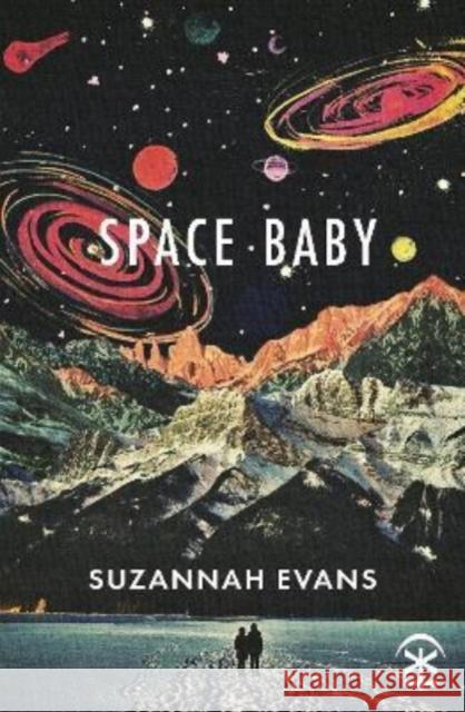 Space Baby Suzannah Evans 9781913437381 Nine Arches Press