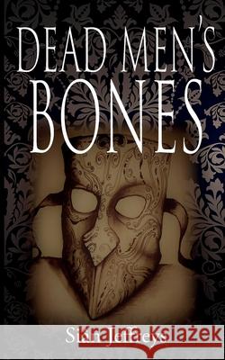 Dead Men's Bones Si Jeffreys 9781913438296 Asys Publishing