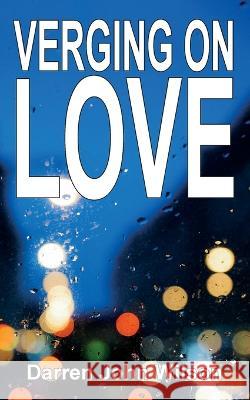 Verging on Love Darren J. Wilson 9781913438685
